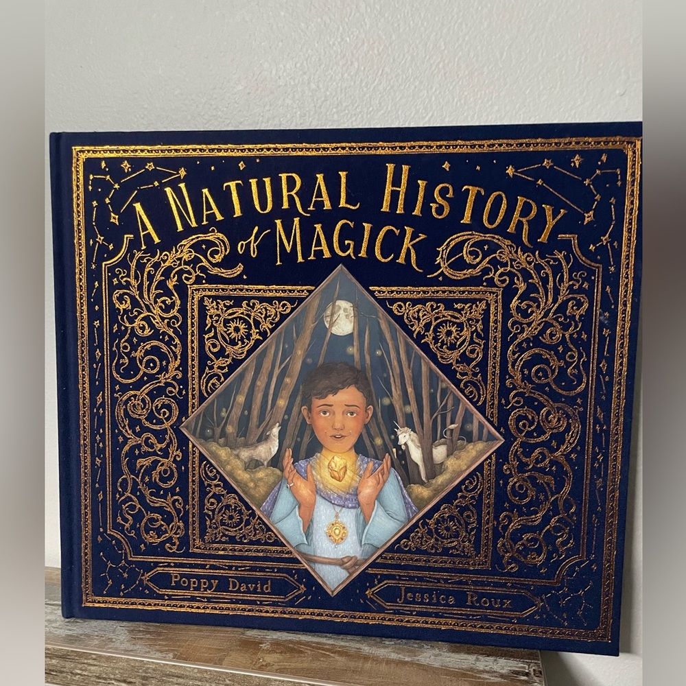 A Natural History of Magick by Poppy David and illustrated by Jessica Roux